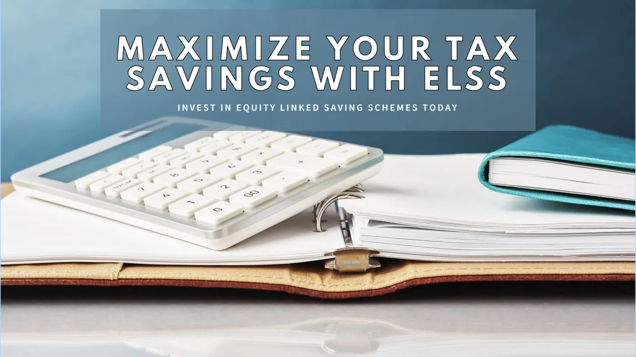 Unlocking Tax Savings: Exploring Equity Linked Saving Schemes (ELSS)