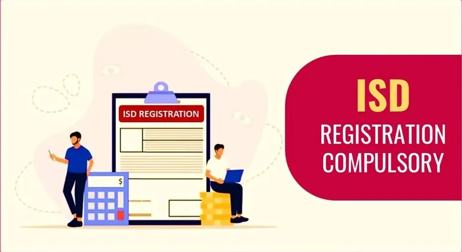 ISD Registration Now Mandatory from April 2025! Don’t Lose Your GST Credit!