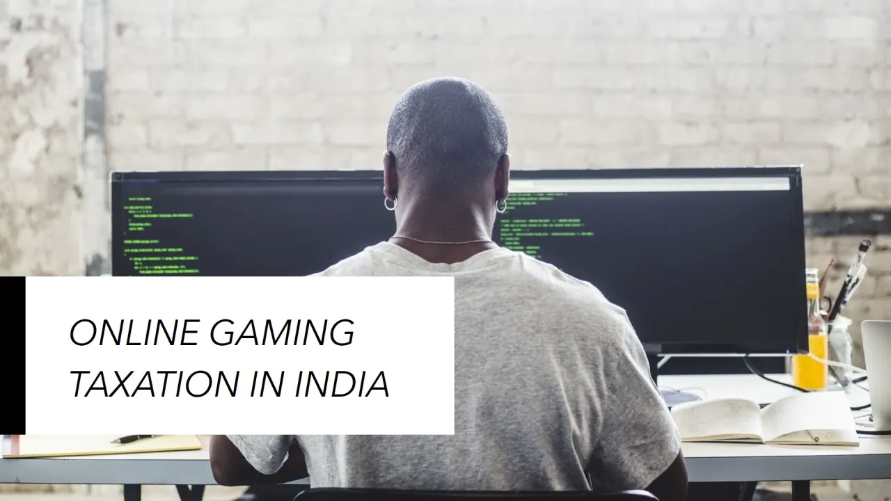 Demystifying the Taxation of Online Gaming in India